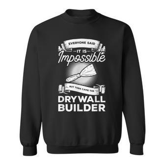 Everyone Said It Is Impossible But Then Came The Drywall Sweatshirt | Mazezy
