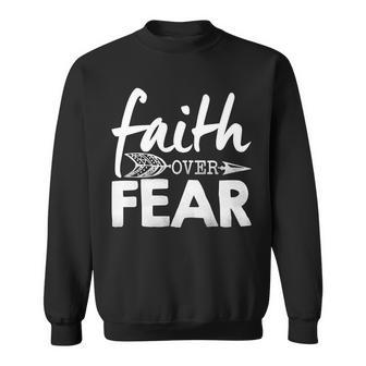 Faith Over Fear Christian Arrow Sweatshirt - Thegiftio UK