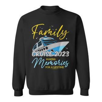 Family Cruise 2023 Matching Cruising Family Vacation  Sweatshirt