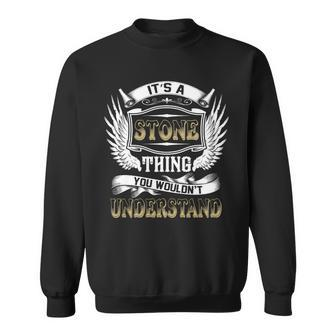 Family Name Stone Thing Wouldnt Understand Sweatshirt - Seseable
