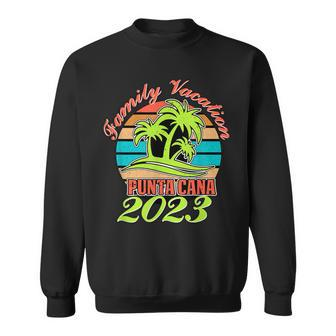 Family Summer Vacation 2023 Punta Cana Dominican Republic Sweatshirt | Mazezy