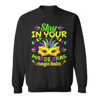 Fat Tuesdays Stay In Your Mardi Gras Magic Babe New Orleans Sweatshirt - Seseable