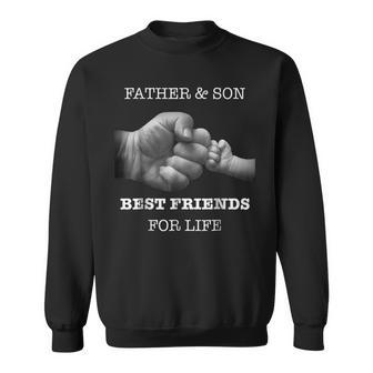 Father And Son Best Friends For Life Dad Parent Sweatshirt | Mazezy