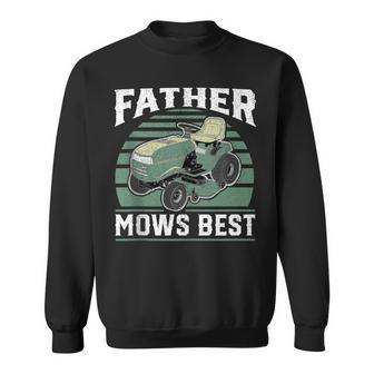 Father Mows Best Funny Riding Mower Retro Mowing Dad Gift Sweatshirt - Seseable