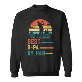 Fathers Day Best Gpa By Par Golf Gifts For Dad Grandpa Sweatshirt | Mazezy