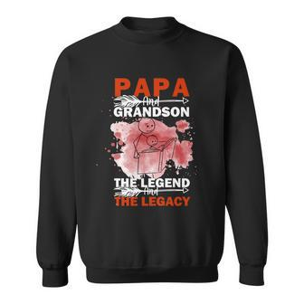 Fathers Day Papa And Grandson The Legend And The Legend Sweatshirt - Monsterry DE