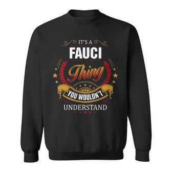 Fauci Family Crest Fauci Fauci Clothing Fauci T Fauci T Gifts For The Fauci Sweatshirt - Seseable