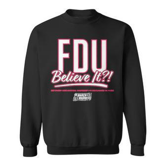 Fdu Knight Believe It March Madness Sweatshirt | Mazezy