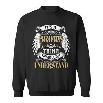 First Last Name Its Brown Thing Sweatshirt - Seseable