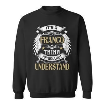 First Last Name Its Franco Thing Sweatshirt - Seseable