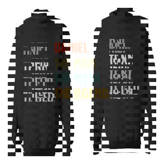 First Name Daniel The Man The Myth And The Legend Gift V2 Men Women Sweatshirt Graphic Print Unisex - Thegiftio UK