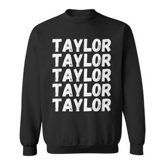 First Name Taylor - Funny Modern Repeated Text Retro Sweatshirt | Mazezy