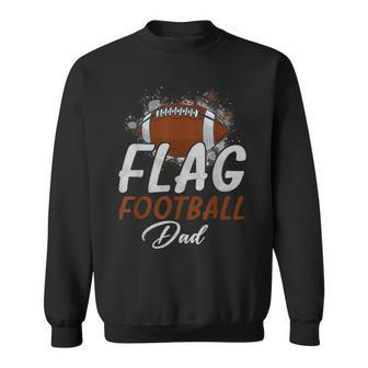 Flag Football Dad Proud Dad Of Ballers Fathers Day Sweatshirt - Seseable