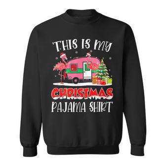 Flamingo Camping Camper This Is My Christmas Pajama Men Women Sweatshirt Graphic Print Unisex - Thegiftio UK