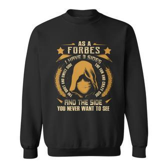 Forbes - I Have 3 Sides You Never Want To See Sweatshirt - Seseable