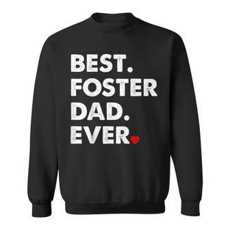 Foster Dad | Best Foster Dad Ever Gift Gift For Mens Sweatshirt | Mazezy