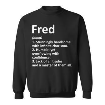 Fred Definition Personalized Name Funny Birthday Gift Idea Sweatshirt - Seseable