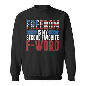 Freedom Is My Second Favorite F-Word Sweatshirt - Seseable