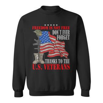 Freedom Is Not Free Veterans Day Sweatshirt - Seseable