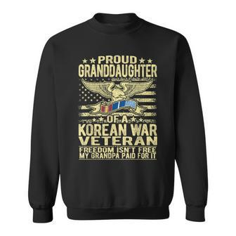 Freedom Isnt Free Proud Granddaughter Of Korean War Veteran Men Women Sweatshirt Graphic Print Unisex - Seseable