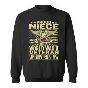 Freedom Isnt Free Proud Niece Of A World War 2 Veteran Gift Men Women Sweatshirt Graphic Print Unisex - Seseable