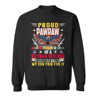 Freedom Isnt Free - Proud Pawpaw Of A Vietnam Veteran Son Sweatshirt - Seseable