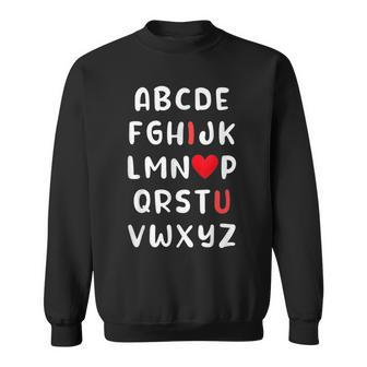 Funny Abc Alphabet I Love You Valentine Teacher Sweatshirt - Seseable