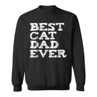 Funny Best Cat Dad Ever Cat Lovers Fathers Day Pets Gift For Mens Sweatshirt | Mazezy