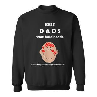 Funny Best Dads Have Bald Heads Sweatshirt | Mazezy