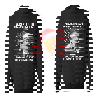 Funny Biden Christmas Merry Uh Uh You Know The Thing Us Flag V2 Sweatshirt - Seseable
