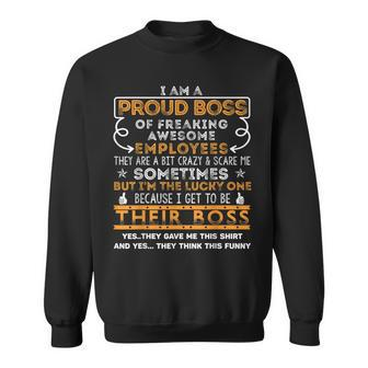 Funny Boss I Am A Proud Boss Of Freaking Awesome Employees Sweatshirt - Thegiftio UK
