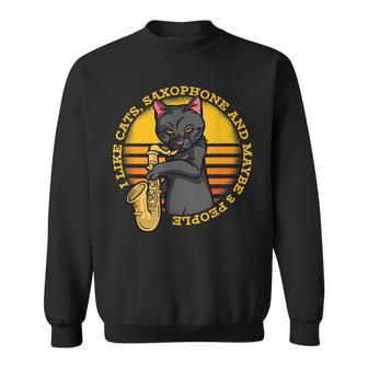 Funny Cat Playing Saxophone I Like Cats And Maybe 3 People Sweatshirt - Seseable