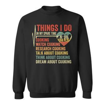 Funny Chef Cook Heartbeat Things I Do In My Time Cooking Sweatshirt - Seseable
