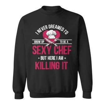 Funny Chef Design Sexy Cooking Funny Culinary V4 Sweatshirt - Thegiftio UK