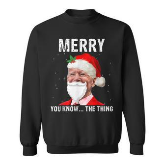 Funny Christmas Santa Biden Confuse Merry You Know The Thing Sweatshirt - Seseable