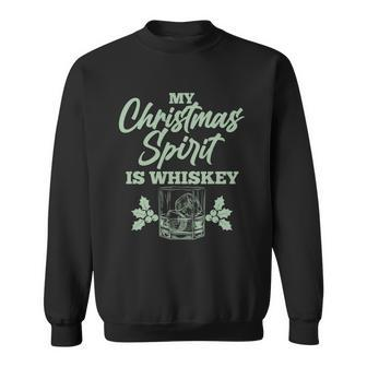 Funny Christmas Spirit Is Whiskey V3 Sweatshirt - Monsterry UK
