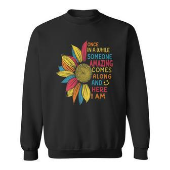 Funny Colorful Once In A While Someone Amazing Comes Along Men Women Sweatshirt Graphic Print Unisex - Thegiftio UK