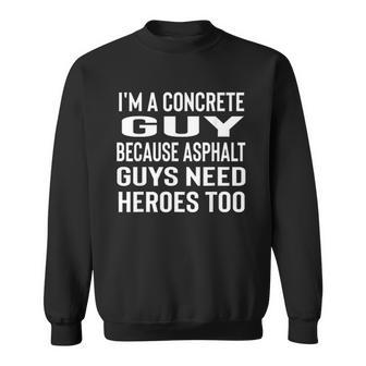 Funny Concrete Gift For Men Construction Worker Men Women Sweatshirt Graphic Print Unisex - Thegiftio UK