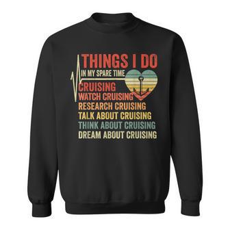 Funny Cruise Heartbeat Things I Do In My Spare Time Cruising Sweatshirt - Seseable