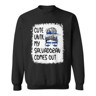Funny Cute Until My Salvadoran Comes Out Sweatshirt | Mazezy