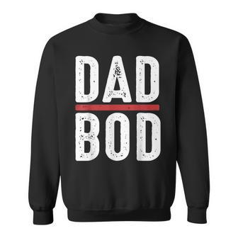 Funny Dad Bod Gym Workout Humor Best Father Gift Gift For Mens Sweatshirt | Mazezy