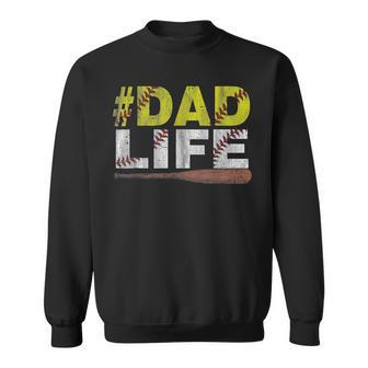 Funny Dad Life Softball Baseball Daddy Sports Fathers Day Sweatshirt | Mazezy