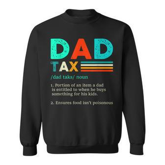 Funny Dad Tax Definition Retro Vintage Sweatshirt - Seseable