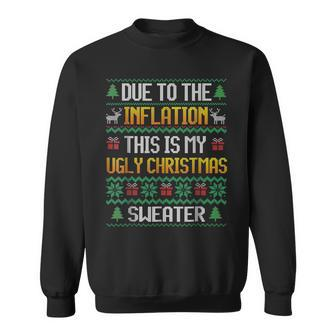 Funny Due To Inflation Ugly Christmas Sweaters Mens Womens Men Women Sweatshirt Graphic Print Unisex - Seseable