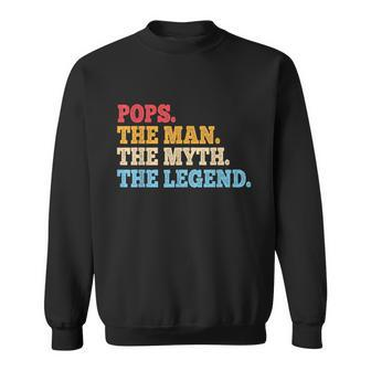 Funny Father Dad & Grandpa Pops The Man The Myth Tee Sweatshirt - Monsterry