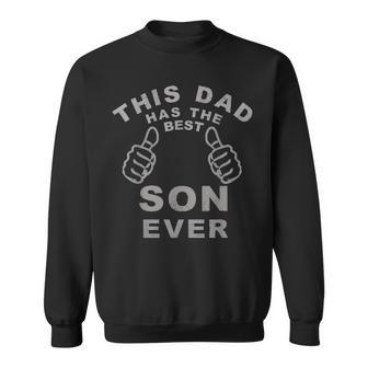 Funny Fathers Day From Best Son Ever This Dad Gifts Sweatshirt - Seseable