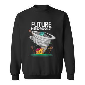 Funny Gift Future Meteorologist Gift For Kids Cool Meteorology Gift Sweatshirt - Monsterry DE