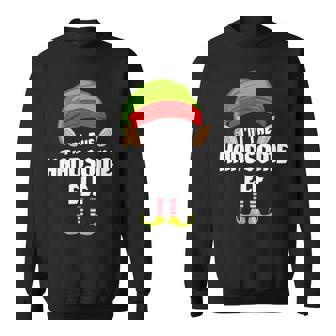 Funny Handsome Elf Matching Family Group Pj Christmas Men Women Sweatshirt Graphic Print Unisex - Thegiftio