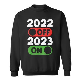 Funny Happy New Year 2023 On 2022 Off New Years Eve Party Sweatshirt - Thegiftio UK