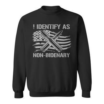 Funny I Identify As Non-Bidenary American Flag On Back Sweatshirt - Seseable